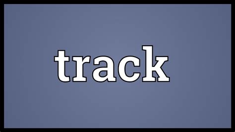 tracks traduzione|track meaning in english.